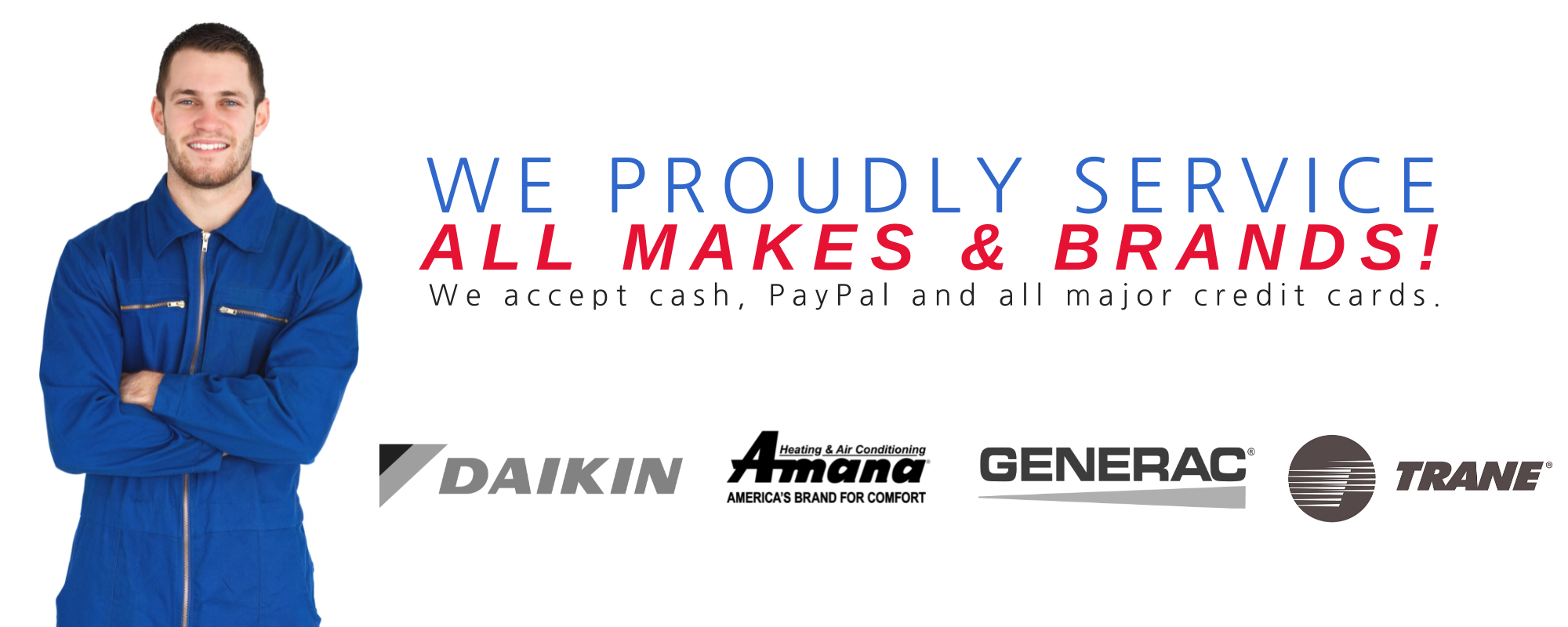 We Proudly Service All Makes & Models!